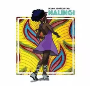 Manu Worldstar - NaLingi